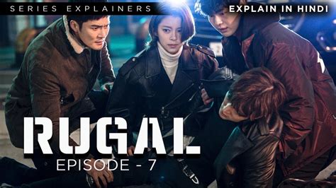 Rugal Episode 7 Korean Series Explained In Hindi Korean Drama