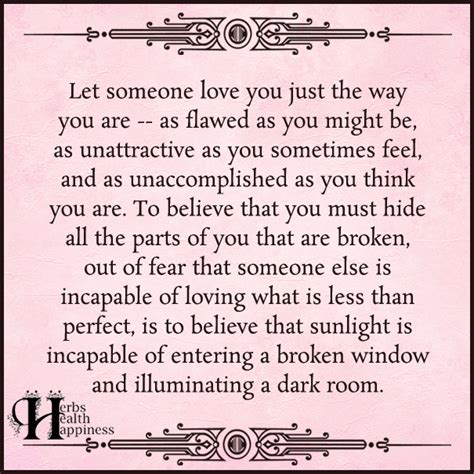 let someone love you just the way you are ø eminently quotable inspiring and motivational