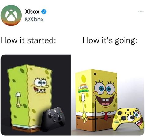 How It Started Vs How Its Going Spongebob Xbox Know Your Meme