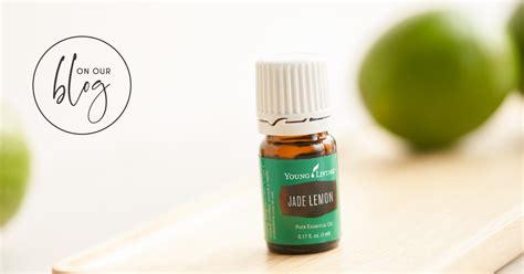 Brighten Your Day With Jade Lemon Essential Oil Young Living Blog