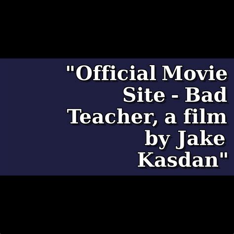 Official Movie Site Bad Teacher A Film By Jake Kasdan Theiapolis