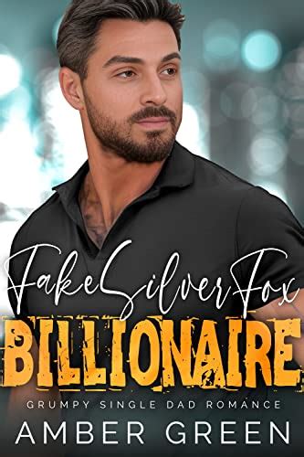 Fake Silver Fox Billionaire Grumpy Single Dad Romance Ebook Green