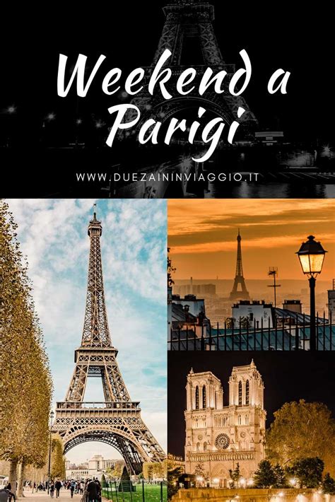 Weekend A Parigi Consigli Utili Viaggi Viaggi Di Avventura Idee