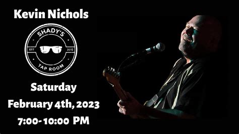 Live Entertainment Featuring Kevin Nichols – Saturday February 4th