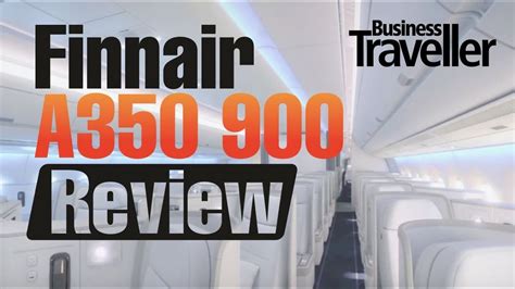 Finnair A350 900 Review Business Class Business Traveller Youtube