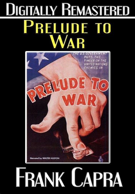 prelude to war digitally remastered walter huston frank capra movies and tv