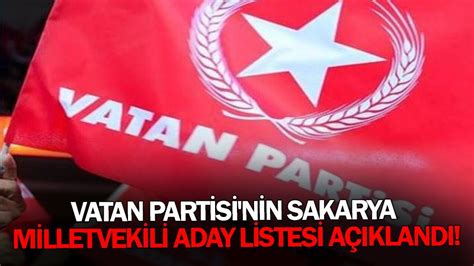 Vatan Partisi nin Sakarya milletvekili aday listesi açıklandı Medyabar