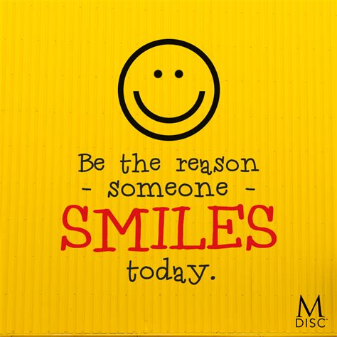 Be The Reason Someone Smiles Today Unknown Happiness
