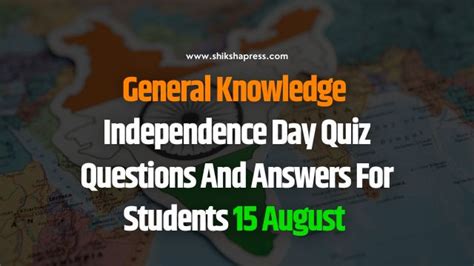 Independence Day Quiz Take Part In Independence Day Gk Quiz