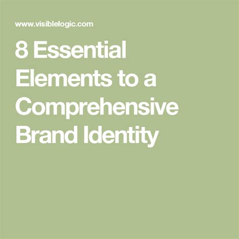 8 Essential Elements To A Comprehensive Brand Identity Essential
