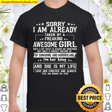 Sorry I Am Already Taken By A Freaking Awesome Girl Ts New Shirt