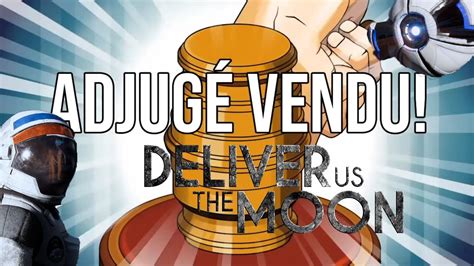 Adjugé Vendu Deliver Us The Moon Youtube