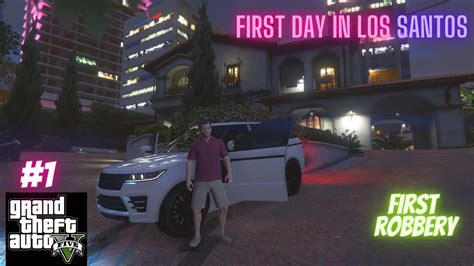First Day In Los Santos City Gta V Gameplay 1 Youtube