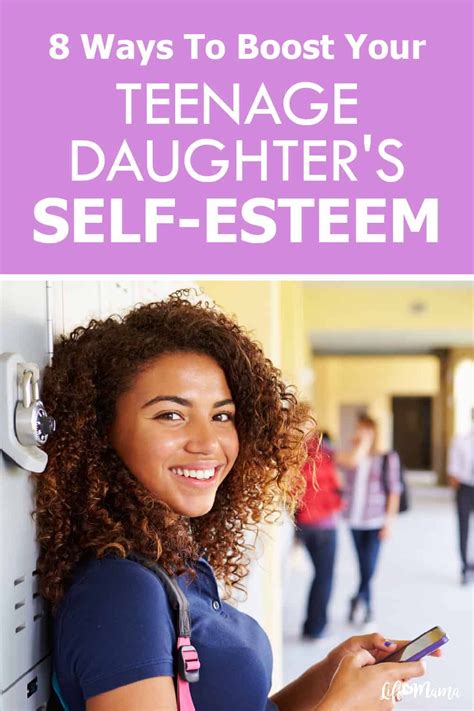 8 Ways To Boost Your Teenage Daughters Self Esteem Teenage Daughters
