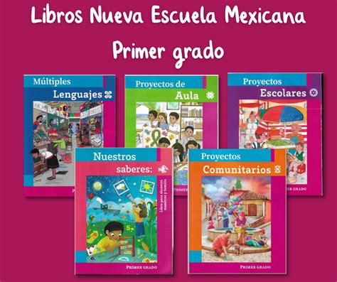 Los Mejores Libros De Texto Para Primer Grado Nueva Escuela Mexicana