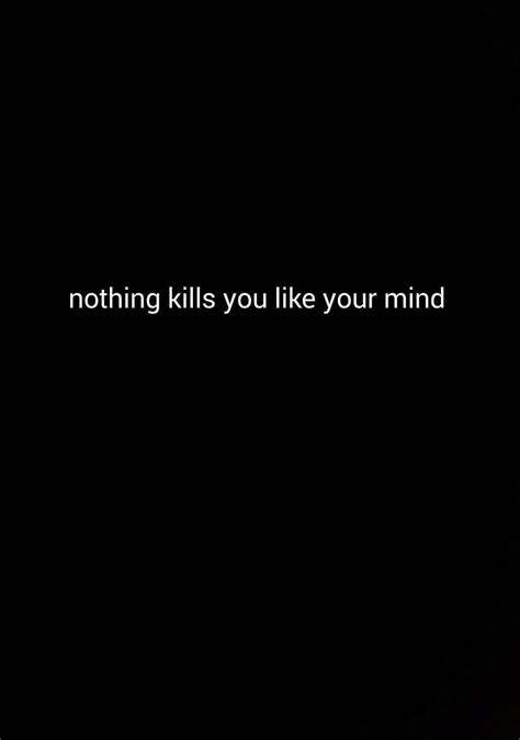 Nothing Kills You Like Your Mind Image On Favim Com