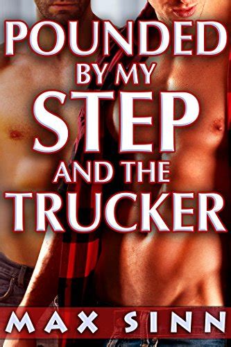 Pounded By My Step And The Trucker Taboo Gay Mmm Menage Household
