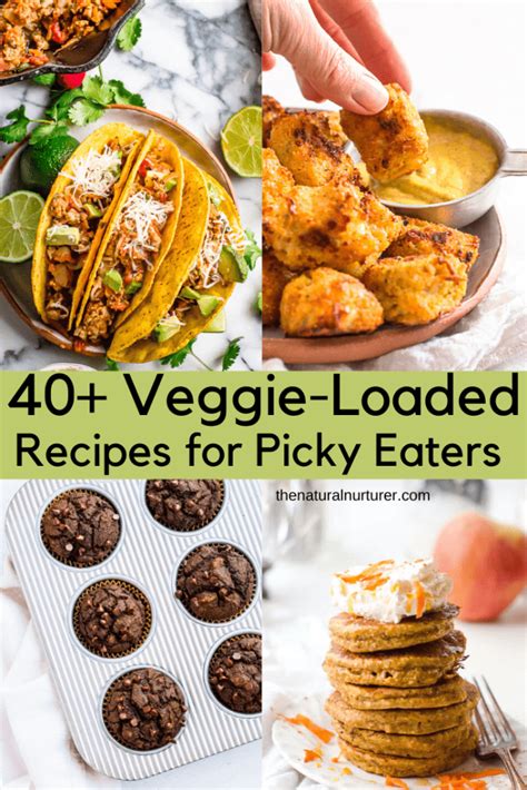 The Best 40 Veggie Loaded Recipes For Picky Eaters The Natural Nurturer