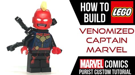 Venomized Captain Marvel Purist Custom Lego Minifigure Tutorial Youtube