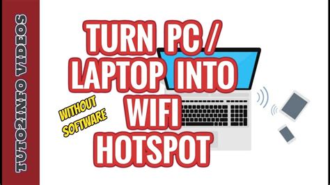 Turn Your Laptop Or Pc Into Wifi Hotspot Without Software Windows