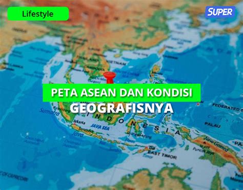 Peta Negara Asean Kondisi Geografis Penjelasannya The Best Porn Website