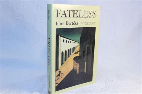 Fateless By Kertész Imre Wilson Christopher Tr Wilson Katharina Tr Near Fine Soft