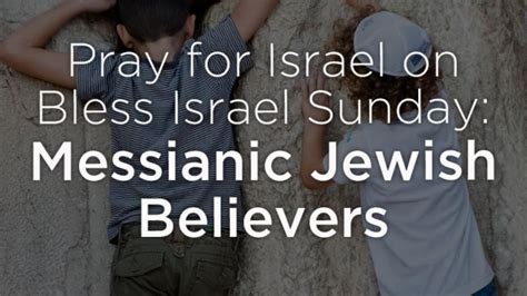 Pray For Israel On Bless Israel Sunday Messianic Jewish Believers
