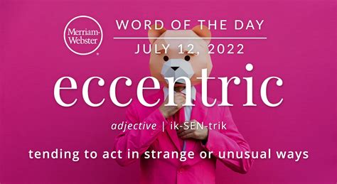 Merriam Webster Word Of The Day Eccentric — Michael Cavacinimichael