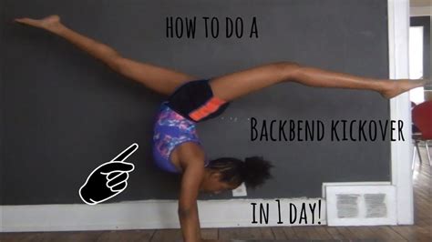 how to do a backbend kickover in 1 day youtube