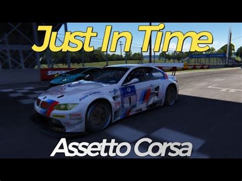 Assetto Corsa Just In Time ReFined InSanity Sim Racing YouTube