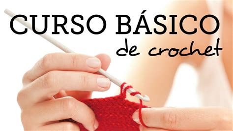 Clase 1 Curso Básico De Crochet Para Principiantes