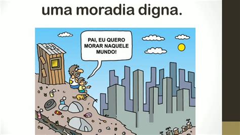 Todo Brasileiro Tem Condições De Vida Digna