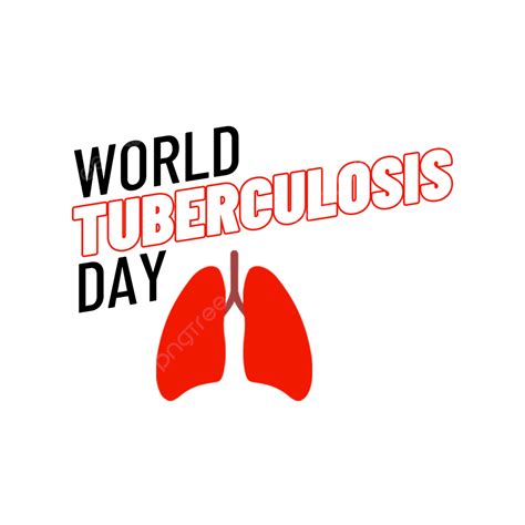 Dia Mundial De La Tuberculosis Png Marzo Sano Salud Png Y Psd Para