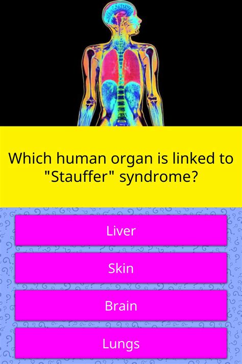 Which Human Organ Is Linked To Trivia Questions Quizzclub