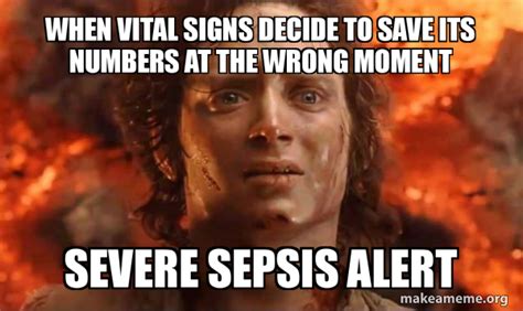 When Vital Signs Decide To Save Its Numbers At The Wrong Moment Severe