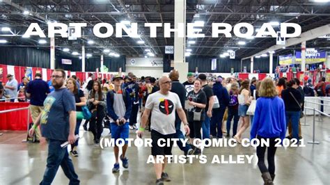 Art On The Road Motor City Comic Con 2021 Artists Alley Youtube