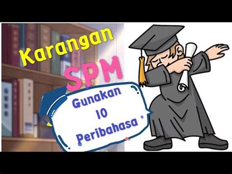 Pelajaran diharap dapat merangka dan mewujudkan. Karangan SPM (Skor A) : Gejala Buli di Sekolah - YouTube