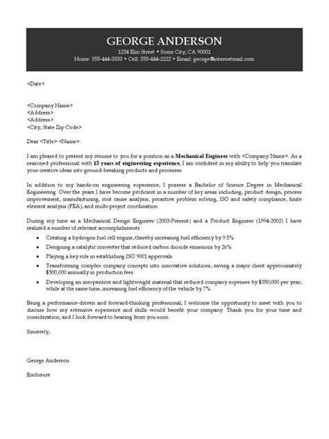 Generally, if you have a specialty then you should target that type of engineering. Mechanical Engineer Cover Letter | Mechanical Engineering ...