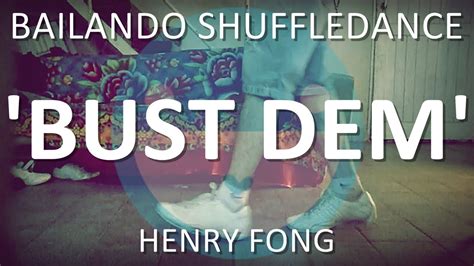Bailando Shuffle 4 Bust Dem De Henry Fong Youtube