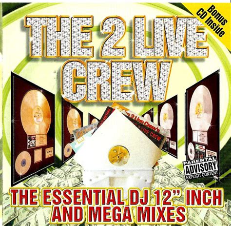2 Live Crew The 2 Live Crew The Essential Dj 12 Inch And Mega