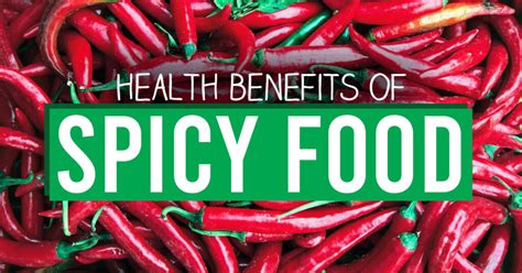 Health Benefits Of Spicy Foods What They Can Do For Your Body