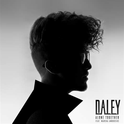 alone together song and lyrics by daley marsha ambrosius spotify