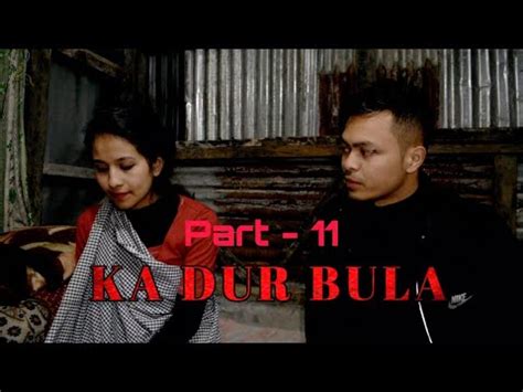 Ka Dur Bula Part Khasi Series Youtube