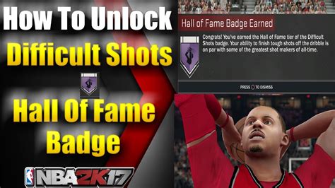 A full tutorial on how to obtain all glass cleaner badges along with the hall of fame versions! NBA 2K17 - HOW TO UNLOCK DIFFICULT SHOTS HALL OF FAME BADGE TUTORIAL - YouTube