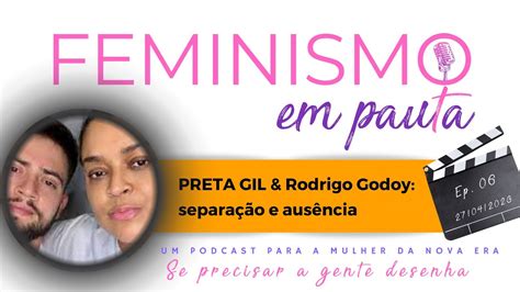 Separação De Preta Gil Traição E Abandono Feminismo Em Pauta Ep 06 Youtube
