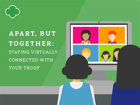 Apart But Together Staying Virtually Connected With Your Troop Girl