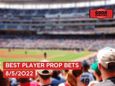 Best MLB Player Prop Bets Today 8 5 22 Free MLB Bets Good Sports Talk