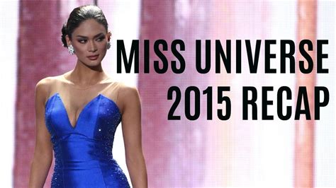 Miss Universe 2015 Recap Youtube