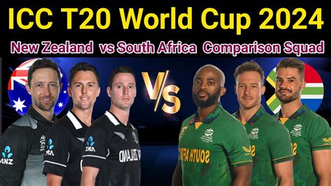 T20 World Cup 2024 New Zealand Vs South Africa Comparison Squad Nzl