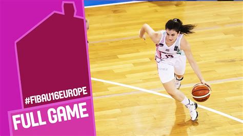 Hungary V Serbia Full Game CL 9 16 FIBA U16 Women S European